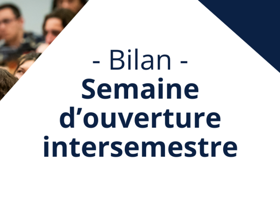 Bilan - Semaine d'ouverture intersemestre