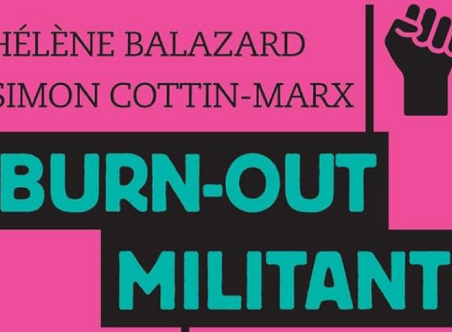 Ouvrage Hélène Balazard Burn-out militant. Comment s'engager sans se cramer